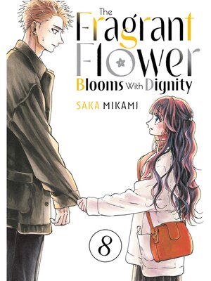 The Fragrant Flower Blooms With Dignity, Volume 8 - The Free